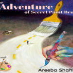 The Adventure Of Secret Paint Brush Urdu Novel by Areeba Shahid