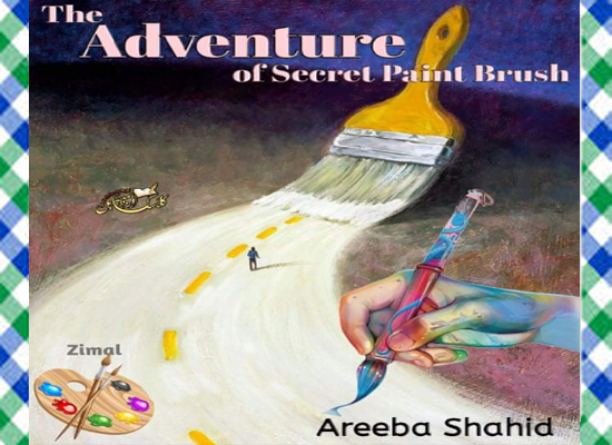 The Adventure Of Secret Paint Brush Urdu Novel by Areeba Shahid