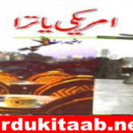 Amriki Yatra Safarnama Urdu Novel By Razia Butt Download