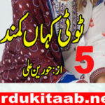 Toti Kahan Kamand Urdu Novel By Hoorain Ali Episode 5 Download