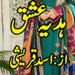 Hadiya Ishq Urdu Novel By Asad Qureshi