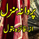 Parwana E Manzil Urdu Novel By Faiza Batool