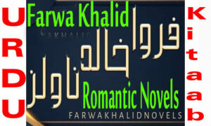 Read more about the article Farwa Khalid Romantic Novels List Pdf Download