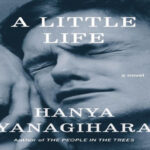 A Little Life by Hanya Yanagihara English Nove