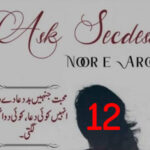 Ask Secdesi By Noor E Arooj Urdu Novel Episode 12