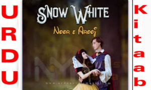 Read more about the article Snow White Romantic Novel By Noor E Urooj