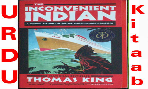 the inconvenient indian by thomas king