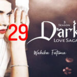 Dark Love Saga By Wahiba Fatima Urdu Novel Episode 29