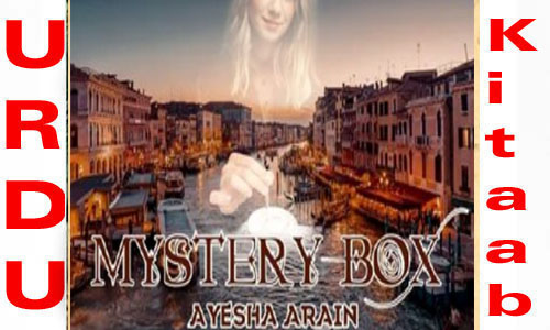 Mystery Box By Ayesha Arain Complete Novel