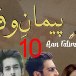 Paiman E Wafa By Aan Fatima Romantic Novel Episode 10