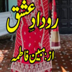 Rodaad E Ishq By Mubeen Fatima Complete Novel