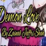 Demon Love By Zainab Jaffri Shah Complete Novel