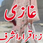 Ghazi By Iqra Ashraf Complete Novela