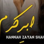 Abr E Karam By Hannah Zayan Shah Romantic Novel