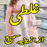 Ghalti By Zeeniya Sami Complete Urdu