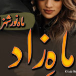 Mah E Zaad By Mahnoor Shehzad Romantic Novel Episode 2. Get Daily Urdu Novels Free Urdu Digests and any Romantic Novel Upload
