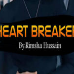 Heart Breaker By Rimsha Hussain Romantic Novel