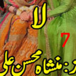 La By Mansha Mohsin Ali Urdu Novel Episode 7