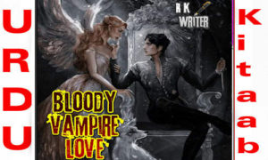 Read more about the article Bloody Vampire Love By R k Writer Complete Novel