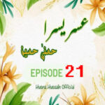 Usri Yusra By Husna Hussain Episode 21 Urdu Novel