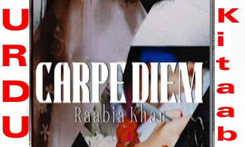 Read more about the article Carpe Diem By Rabia Khan Complete Novel