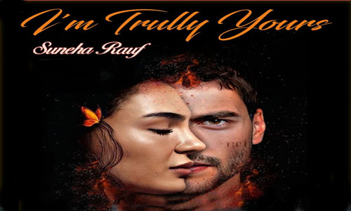 I am Trully Yours Novel By Suneha Rauf