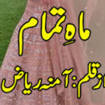 Mah E Tamam By Amna Riaz Complete Novel
