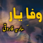 Wafa E Yaar By Maria Farooqi Complete Novel