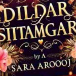 Dildar Sitamgar By Sara Urooj Comlete Novel