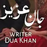 Jaan E Aziz By Dua Khan Part 1 Complete Novel