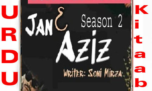 Jan e Aziz By Soni Mirza Part 2 Complete Novel