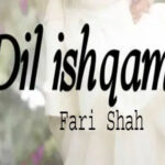 Dil Ishqam by Fari Shah Complete Novel