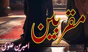 Read more about the article Muqarrabeen By Ambreen Alvi Complete Novel