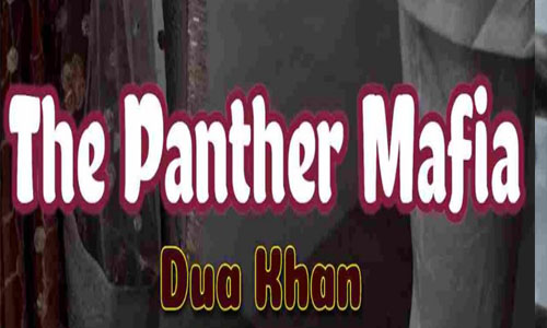 The Panther Mafia War By Dua Khan Part 2 Complete Novel