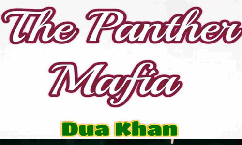 The Panther Mafia War By Dua Khan Part 4 Complete Novel