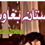 Dastan E Baghawat Alisha Ahmad Complete Novel