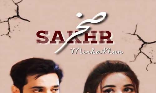 Sakhr By Mirha Khan Complete Novel